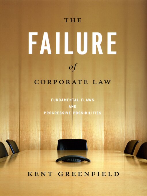 Title details for The Failure of Corporate Law by Kent Greenfield - Available
